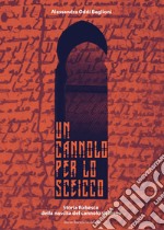 Un cannolo per lo sceicco. Storia fiabesca della nascita del cannolo siciliano libro