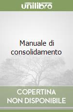 Manuale di consolidamento libro