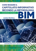 Come redigere il capitolato informativo secondo la metodologia BIM. Guida pratica