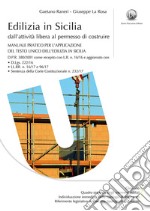 Edilizia in Sicilia. Manuale pratico per la uniformazione e la corretta applicazione della normativa di recepimento del DPR 380/2001 libro