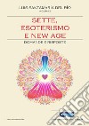 Sette, esoterismo e new age. Domande e risposte libro