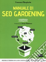 Manuale di SEO Gardening libro