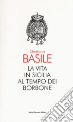 La vita in Sicilia al tempo dei Borbone