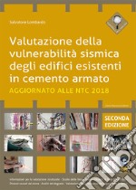 Valutazione della vulnerabilità sismica degli edifici esistenti in cemento armato. Aggiornato alla NTC 2018 libro