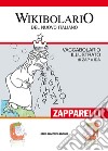 Wikibolario del nuovo italiano. Vaccabolario illustrato di Zap & Ida libro di Zap & Ida