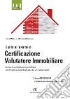 Guida all'esame di certificazione valutatore immobiliare. Norma UNI 11558:2014 e prassi di riferimento UNI/PdR 19:2016 libro