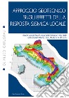 Approccio geotecnico sugli effetti della risposta sismica locale. Guida aggiornata agli eurocodici e NTC 2018 con esempi pratici sull'analisi in 1D e 2D libro