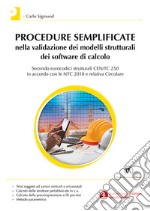 Procedure semplificate nella validazione dei modelli strutturali dei software di calcolo. Con Contenuto digitale per download libro