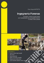 Ingegneria forense. Procedure, metodi e guida pratica per l'espletamento dei più frequenti incarichi in ambito civile e penale