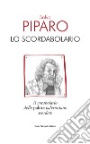 Lo scordabolario. Il vocabolario delle palore palermitane scordate libro