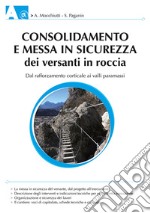 Consolidamento e messa in sicurezza dei versanti in roccia. Dal rafforzamento corticale ai valli paramassi