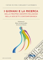 I giovani e la ricerca della propria identità religiosa nella società contemporanea libro