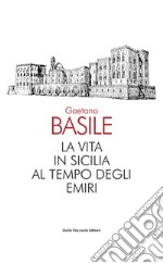 La vita in Sicilia al tempo degli emiri