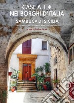 Case a 1E. nei borghi d'Italia. Sambuca di Sicilia: un esempio di successo nel governo del territorio libro