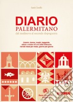 Diario palermitano. Dal medioevo al secondo dopoguerra. Uomini, donne, luoghi, leggende, sfarzi e misteri di una città millenaria. Vol. 12: Dicembre libro