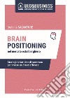 Brain positioning nel mercato extralberghiero. Strategie e tattiche di successo per creare un brand efficace libro