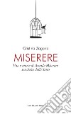 Miserere. Vita e morte di Armida Miserere, servitrice dello stato libro di Zagaria Cristina