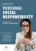 Personal social responsibility. Leadership e competenze manageriali al servizio del Terzo Settore libro