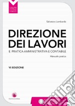 Direzione dei lavori e pratica amministrativa e contabile libro