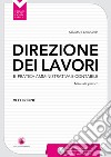 Direzione dei lavori e pratica amministrativa e contabile libro