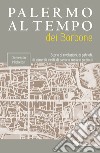 Palermo al tempo dei Borbone. Storie di rivoluzioni, di patrioti, di generali inetti, di camicie rosse e picciotti libro di Michelon Domenico