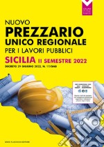 Prezzario unico per le opere pubbliche regione sicilia II semestre 2022. Decreto 29 giugno 2022, N. 17/Gab libro