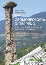 Geomorfologia di terreno delle forme fluviali, fluvio-glaciali e dovute a dilavamento. Atlante pratico per il rilevamento e la cartografia libro