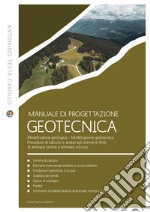 Manuale di progettazione geotecnica. Modellazione geologica. Modellazione geotecnica. Procedure di calcolo e analisi agli elementi finiti di ammassi terrosi e ammassi rocciosi libro