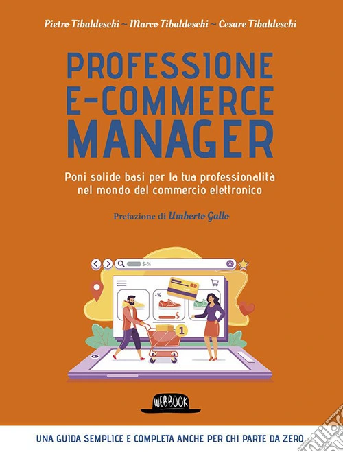 Professione e-commerce manager. Poni solide basi per la tua professionalità nel mondo del commercio elettronico