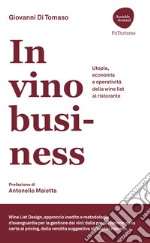 In vino Business. Utopia, economia e operatività della wine list al ristorante libro