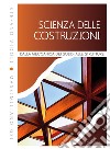 Scienza delle costruzioni. Dalla meccanica dei solidi alle strutture libro di Vidoli Stefano Gei Massimiliano