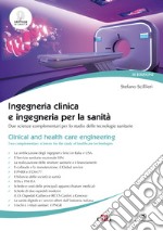 Ingegneria clinica e ingegneria per la sanità. Due scienze complementari per lo studio delle tecnologie sanitarie