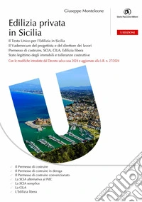Edilizia privata in Sicilia. Il testo unico per l'edilizia in Sicilia. Vademecum del progettista e del direttore dei lavori libro