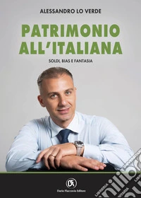 Patrimonio all'italiana. Soldi, bias e fantasia libro