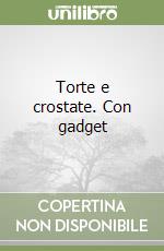 Torte e crostate. Con gadget libro