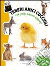 Teneri amici cuccioli. Con adesivi. Ediz. illustrata libro