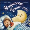 Buonanotte, tesoro mio. Ediz. illustrata libro