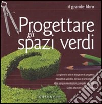 Progettare gli spazi verdi libro