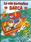 La Mia fantastica barca. Libro pop-up libro