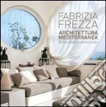 Architettura mediterranea-Mediterranean architecture libro