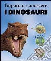 Impara a conoscere i dinosauri libro di Malam John Parker Steve