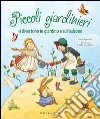 Piccoli giardinieri si divertono in giardino e sul balcone libro