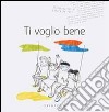 Ti voglio bene libro