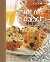 Muffin e dolcetti libro