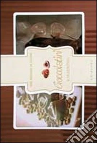 Cioccolatini e stuzzichini. Con gadget