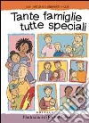 Tante famiglie, tutte speciali libro