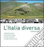 Un'Italia diversa. L'ambientalismo nel nostro paese: storia, risultati e nuove prospettive libro