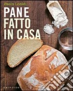 Pane fatto in casa libro