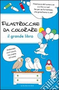 Filastrocche da colorare. Il grande libro libro