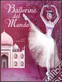 Ballerine del mondo libro